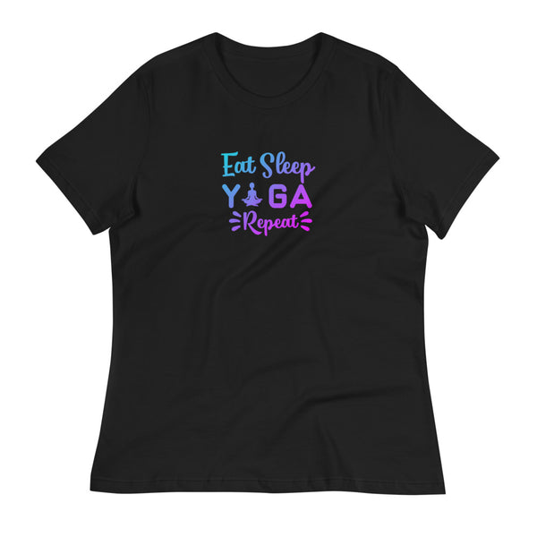 Eat Sleep Yoga Repeat - Women's Relaxed T-Shirt